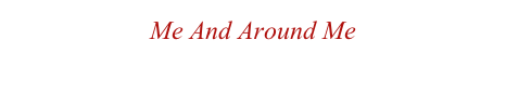 Me And Around Me
Gallery Two